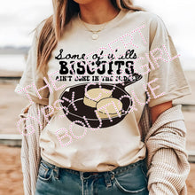 Load image into Gallery viewer, Some Of Yall&#39;s Biscuits Aint Done In The Middle Tee
