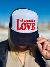 Load image into Gallery viewer, All You Need is Love Trucker Cap
