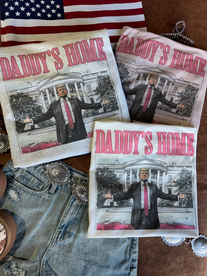 Daddys Home Trump Graphic TeeNaturalS