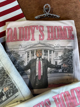 Load image into Gallery viewer, Daddys Home Trump Graphic TeeNaturalS
