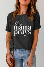 Load image into Gallery viewer, THIS MAMA PRAYS Graphic Tee
