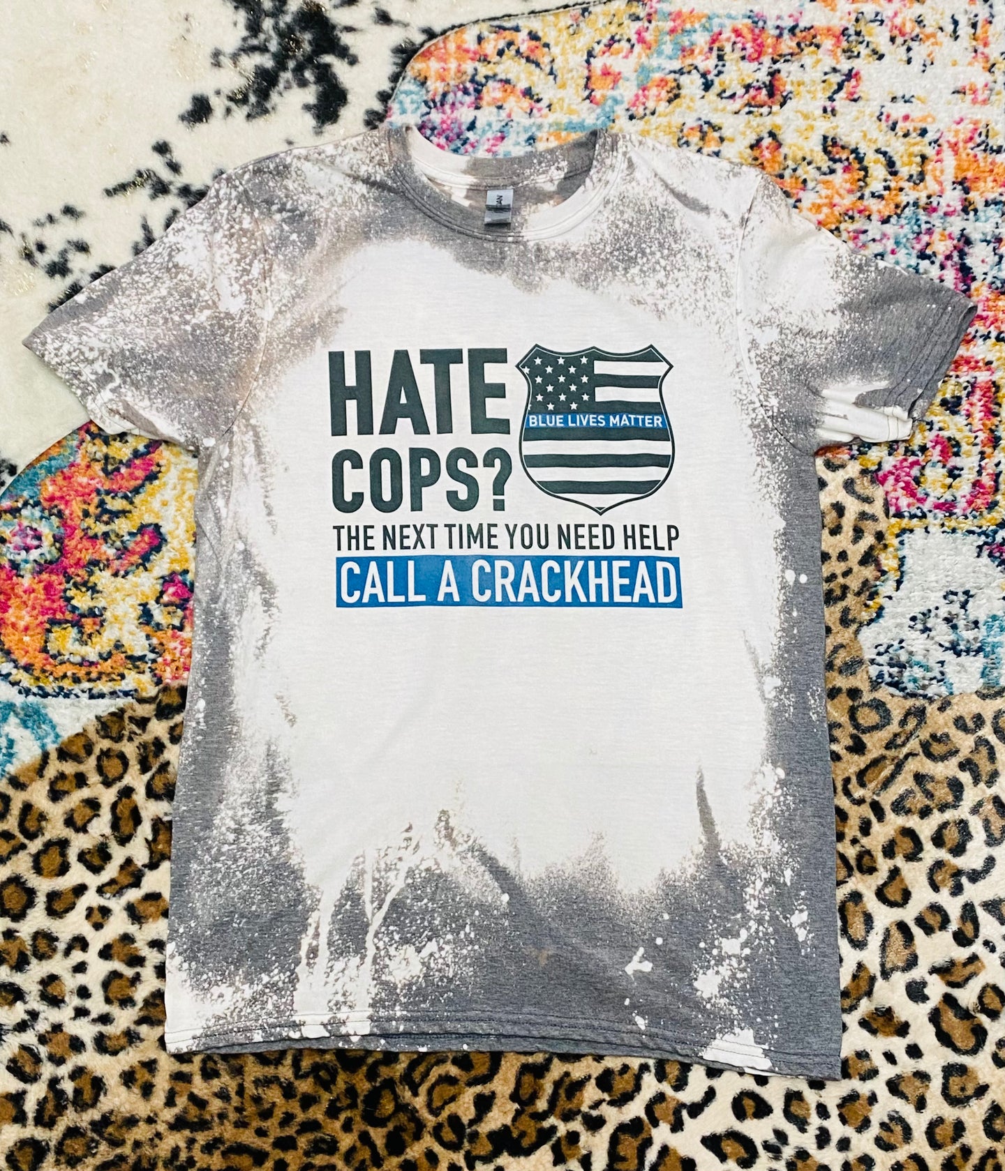 “Hate Cops? Call a Crackhead”  Light Grey Bleached Tee