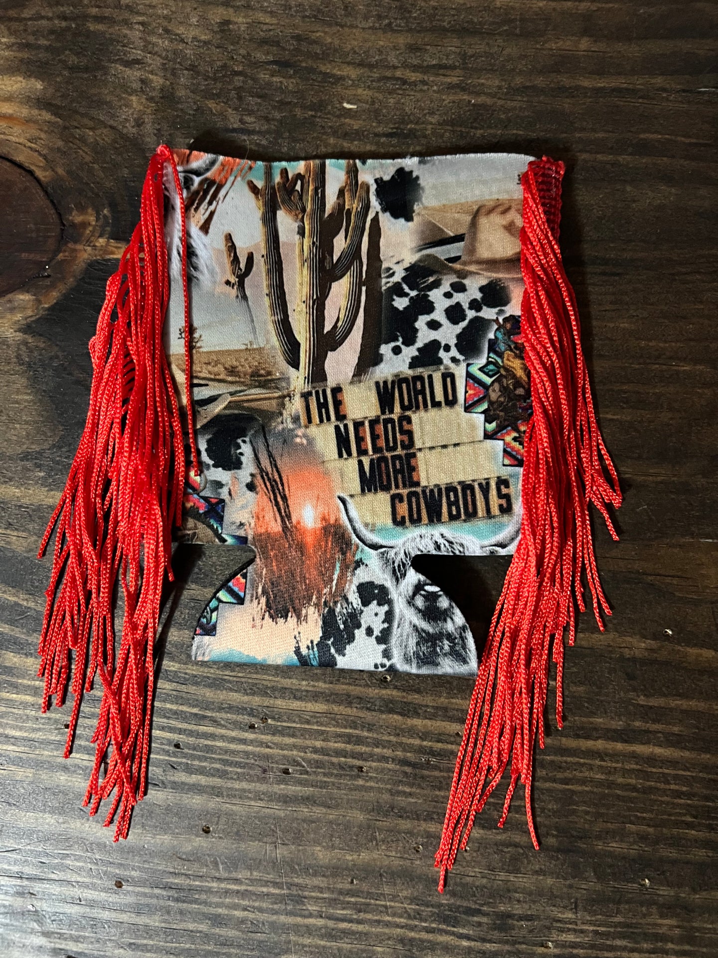 The World Needs More Cowboys Red Fringe Koozie